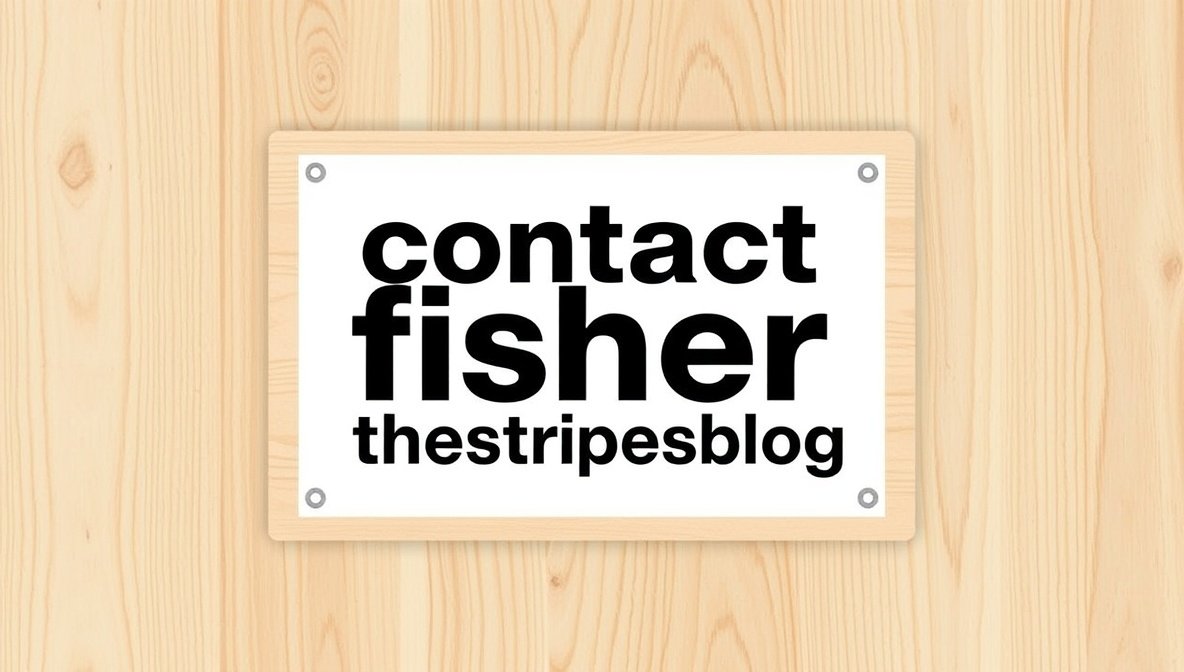 Contact Fisher Thestripesblog – Official Support Guide