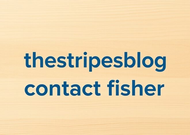 thestripesblog contact fisher – Official Contact Guide, Support Details & Communication Information